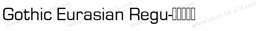 Gothic Eurasian Regu字体转换